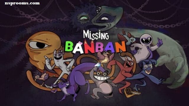 Missing Banban