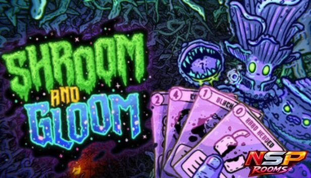 Shroom and Gloom